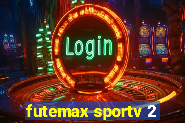 futemax sportv 2